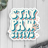 Stay Pawsitive Dog & Cat Vinyl Sticker